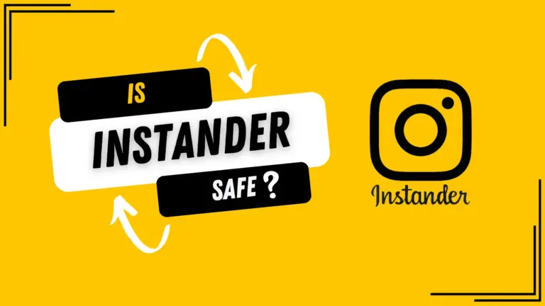 Is Instander Safe?