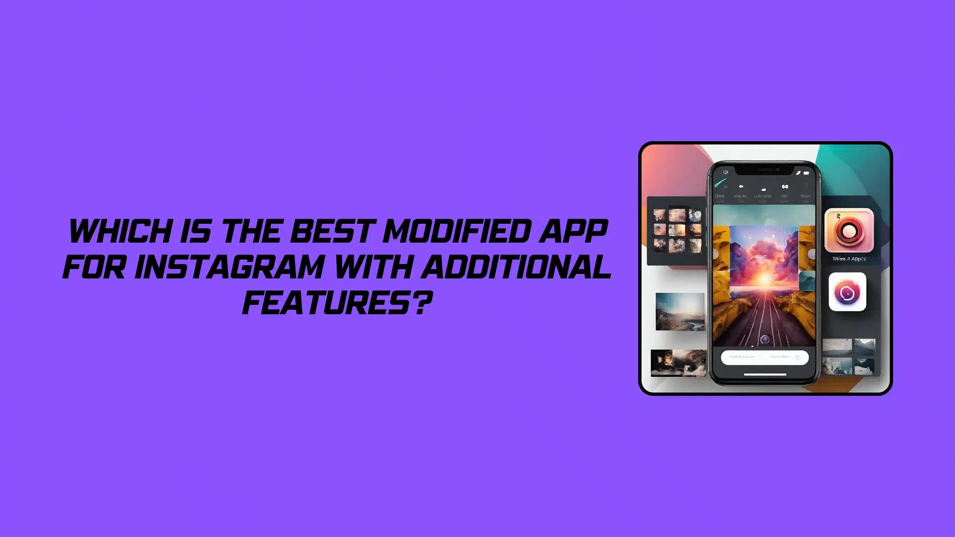 which is the best modified app for Instagram with additional features
