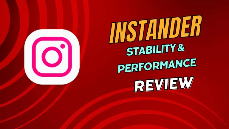 Instander Stability And Performance Review