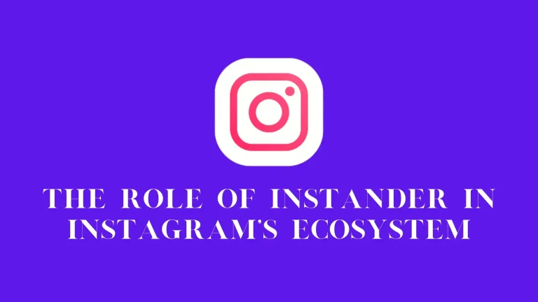 The Role of Instander in Instagram’s Ecosystem